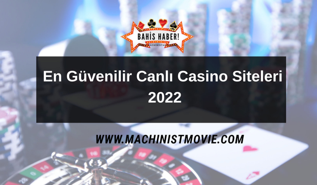 En Güvenilir Canlı Casino Siteleri 2022